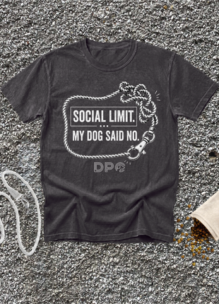 Social Limit. My Dog Said No.
