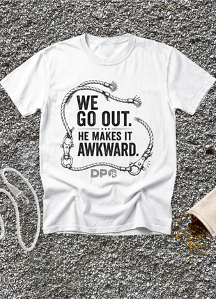 We Go Out. He Makes It Awkward.