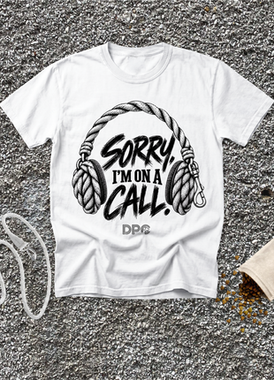 Sorry. I`m On A Call. Tee