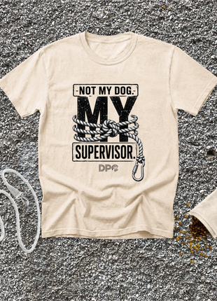 Not My Dog. My Supervisor