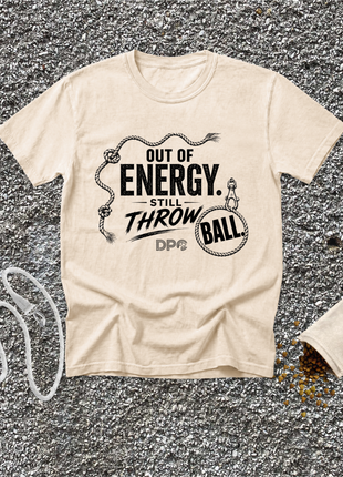 Out of Energy. Still Throw Ball.