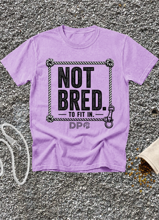 Not Bred To Fit In
