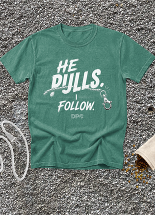 He Pulls I Follow