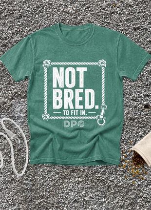 Not Bred To Fit In