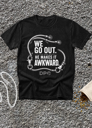 We Go Out. He Makes It Awkward.