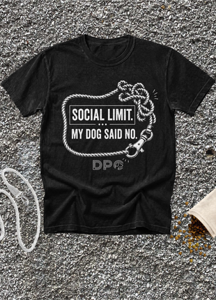 Social Limit. My Dog Said No.