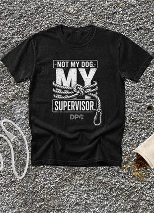 Not My Dog. My Supervisor