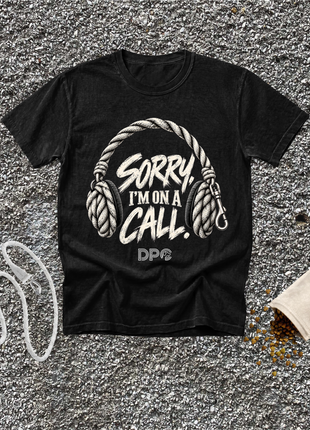 Sorry. I`m On A Call. Tee